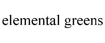 ELEMENTAL GREENS