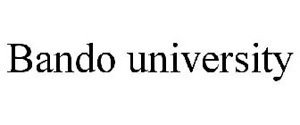 BANDO UNIVERSITY