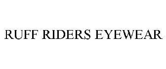 RUFF RIDERS EYEWEAR