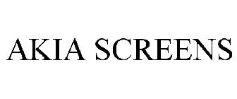 AKIA SCREENS