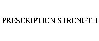 PRESCRIPTION STRENGTH