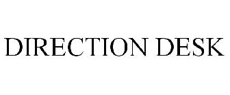 DIRECTION DESK