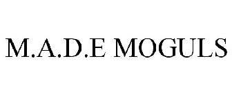 M.A.D.E MOGULS