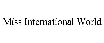 MISS INTERNATIONAL WORLD
