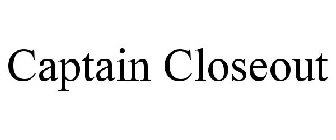 CAPTAIN CLOSEOUT