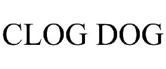 CLOG DOG