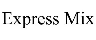 EXPRESS MIX