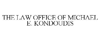 THE LAW OFFICE OF MICHAEL E. KONDOUDIS