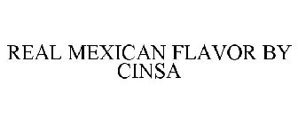REAL MEXICAN FLAVOR BY CINSA