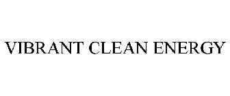 VIBRANT CLEAN ENERGY