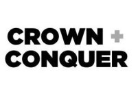 CROWN + CONQUER