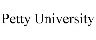 PETTY UNIVERSITY