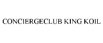 CONCIERGECLUB KING KOIL