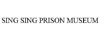 SING SING PRISON MUSEUM
