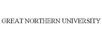 GREAT NORTHERN UNIVERSITY
