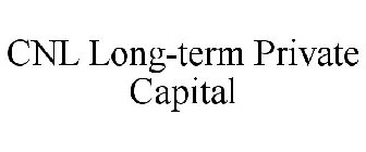 CNL LONG-TERM PRIVATE CAPITAL