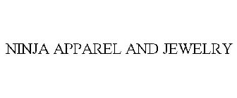 NINJA APPAREL AND JEWELRY