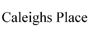CALEIGH'S PLACE