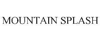 MOUNTAIN SPLASH