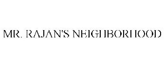 MR. RAJAN'S NEIGHBORHOOD