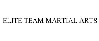 ELITE TEAM MARTIAL ARTS