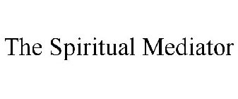 THE SPIRITUAL MEDIATOR