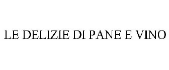 LE DELIZIE DI PANE E VINO