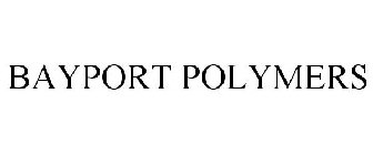 BAYPORT POLYMERS