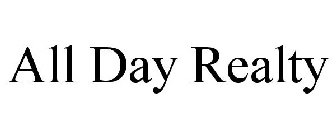 ALL DAY REALTY