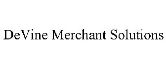 DEVINE MERCHANT SOLUTIONS