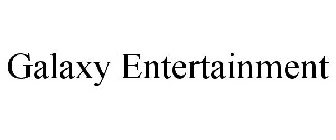 GALAXY ENTERTAINMENT