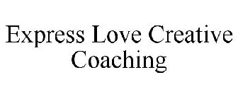 EXPRESS LOVE CREATIVE COACHING