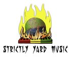STRICTLY YARD MUSIC