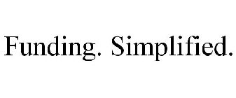 FUNDING. SIMPLIFIED.