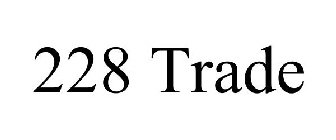 228 TRADE