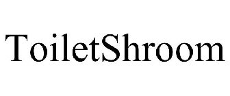 TOILETSHROOM