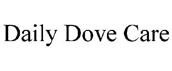 DAILY DOVE CARE