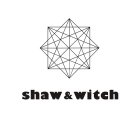 SHAW&WITCH