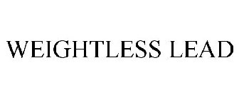 WEIGHTLESS LEAD