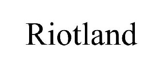 RIOTLAND