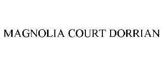 MAGNOLIA COURT DORRIAN