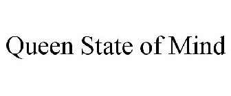 QUEEN STATE OF MIND