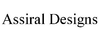 ASSIRAL DESIGNS