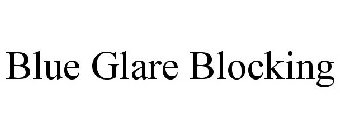BLUE GLARE BLOCKING