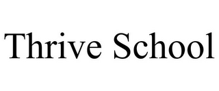 THRIVE SCHOOL