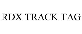 RDX TRACK TAG