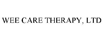WEE CARE THERAPY, LTD