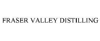 FRASER VALLEY DISTILLING