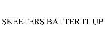 SKEETER'S BATTER IT UP!
