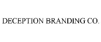 DECEPTION BRANDING CO.